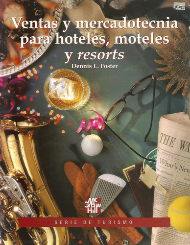 Ventas Y Mercadotecnia Para Hoteles , Moteles Y Resorts  