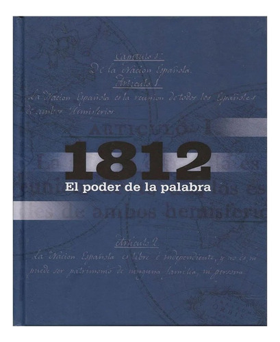 1812 El Poder De La Palabra: 1812 El Poder De La Palabra, De Vv. Aa.. Serie No Aplica Editorial Lunwerg, Tapa Blanda, Edición 1 En Español, 2010