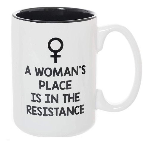 El Lugar De Una Mujer Está En La Resistencia - Taza Política