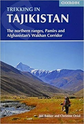 Trekking In Tajikistan : The Northern Ranges, Pamirs And Afg