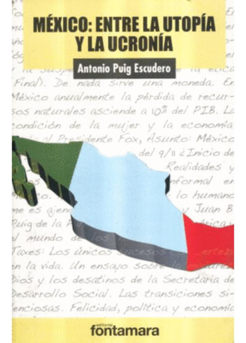 Libro.- México: Entre La Utopía Y La Ucronía