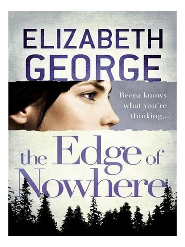 The Edge Of Nowhere: Book 1 Of The Edge Of Nowhere Ser. Ew04