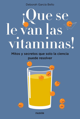 ¡que Se Le Van Las Vitaminas! - Deborah García Bello