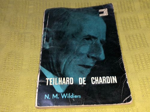 Teilhard De Chardin - N. M. Wildiers - Fontanella