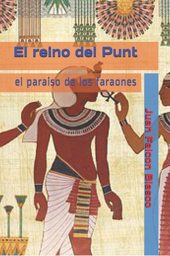 Libro: El Reino Del Punt: El Paraiso De Los Faraones (spanis