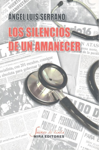 Los Silencios De Un Amanecer, De Serrano, Ángel Luis. Editorial Mira Editores, S.a., Tapa Blanda En Español