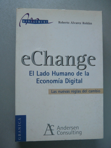 Echange - El Lado Humano De La Economía Digital - R.a.roldan