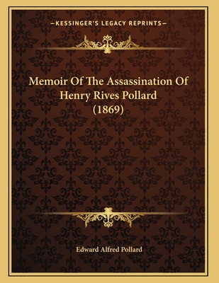 Libro Memoir Of The Assassination Of Henry Rives Pollard ...