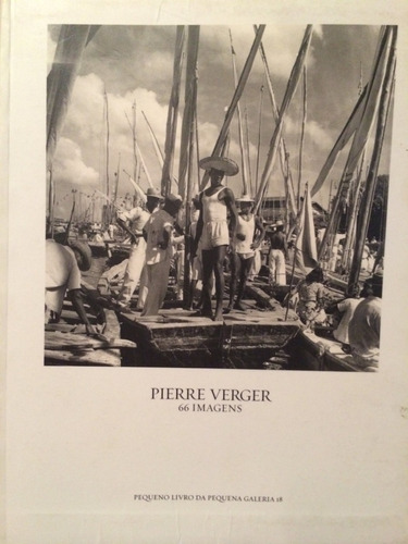 Pierre Verger - 66 Imagens - Livro Raríssimo Em Ótimo Estado