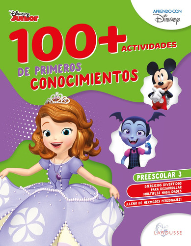 100+actividades de primeros conocimientos Disney. Preescolar 3, de Pérez y Pérez, Yanitzia. Editorial Larousse, tapa blanda en español, 2018