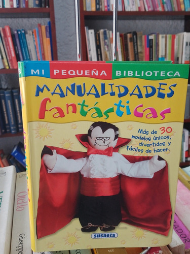 Libro De Manualidades Fantásticas. 30 Modelos Únicos.