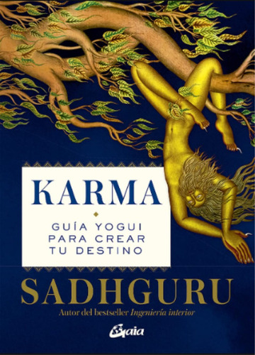 Karma Sadhguru Español: Guía Yogui Para Crear Tu Destino 