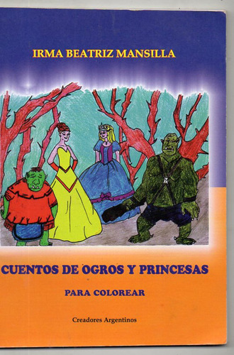 Cuentos De Ogros Y Princesas - Irma B. Mansilla Impecable