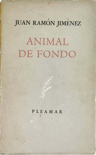 Animal De Fondo Juan Ramón Jiménez Español/francés 1949 