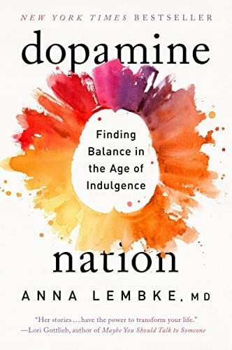 Book : Dopamine Nation Finding Balance In The Age Of...