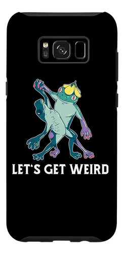 Galaxy S8 Lets Get Weird Funny Frogs Dancing Animal Art Quot