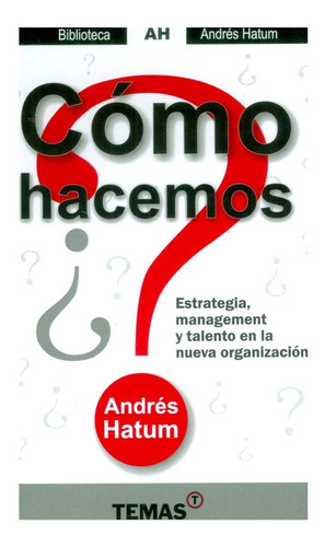 ¿cómo Hacemos? - Andres Hatum