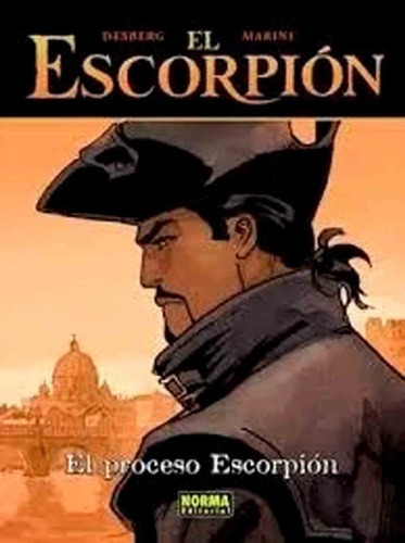 El Escorpión El Proceso Escorpión - Desberg - Marini, De Desberg - Marini. Editorial Norma En Español