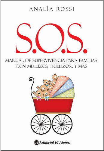 S.o.s. Manual De Supervivencia Para Familias Con Mellizos