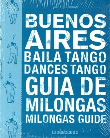 Kogan - Buenos Aires Guia De Milongas - Español E Ingles
