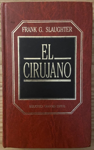 El Cirujano, Frank G. Slaughter