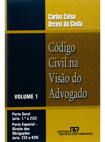 Código Cívil Na Visão Do Advogado - V. 01, De Costa, Carlos Celso Da. Editorial Rt, Edición 1 En Português, 2003