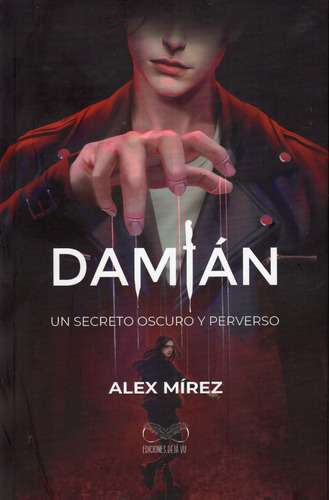 Libro: Damián - Un Secreto Oscuro Y Perverso / Alex Mirez