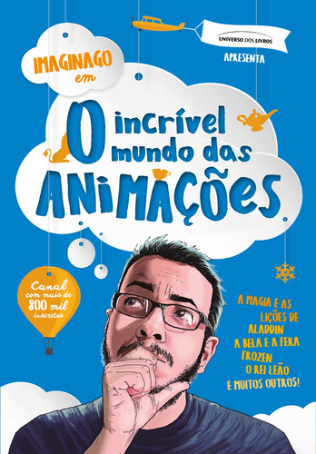 O incrível mundo das animações, de Imaginago. Universo dos Livros Editora LTDA, capa mole em português, 2018