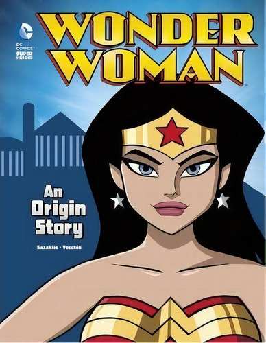 Wonder Woman, De John Sazaklis. Editorial Capstone Press, Tapa Blanda En Inglés