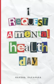 Libro: I Request A Mental Health Day