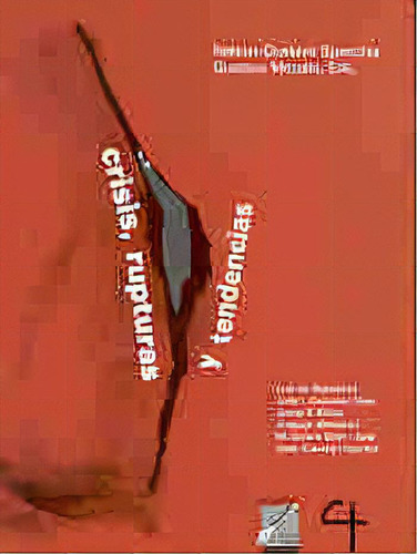 Crisis Rupturas Y Tendencias, De Specchia, Morello. N/a, Vol. Volumen Unico. Editorial Educc, Tapa Blanda, Edición 1 En Español, 2003