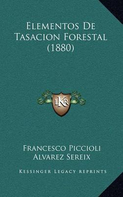 Libro Elementos De Tasacion Forestal (1880) - Francesco P...