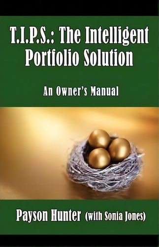 T.i.p.s.: An Owner's Manual, De Payson Hunter., Vol. 1. Editorial Erser Pond Publishers Ltd, Tapa Blanda En Inglés
