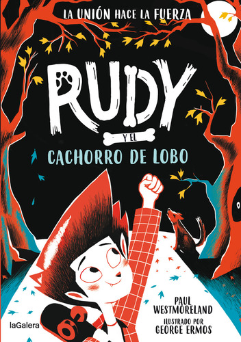 Rudy Y El Cachorro De Lobo, De Westmoreland, Paul., Vol. 1. Editorial La Galera, Tapa Blanda, Edición 1 En Español, 2024