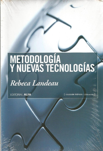 Metodología Y Nuevas Tecnologías. Rebeca Landeau.