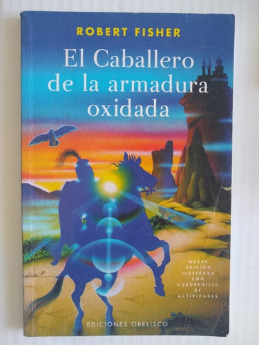 Libro El Caballero De La Armadura Oxidada