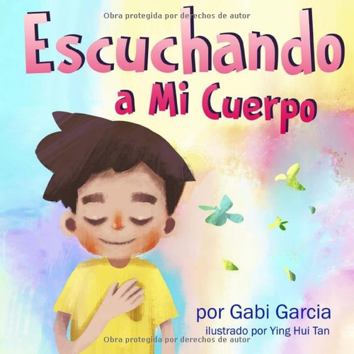 Escuchando A Mi Cuerpo: Guía Para Niños