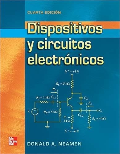 Dispositivos Y Circuitos Electronicos 4/ed.