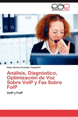 Libro: Análisis, Diagnóstico, Optimización De Voz Sobre Voip