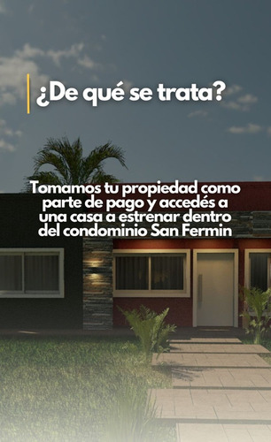 Casa Y Lote Llave En Mano Barrio Cerrado San Fermin Zona Oeste Financiada