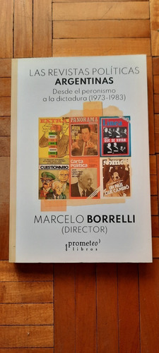 Las Revistas Políticas Argentinas ( 1973/1983). M. Borrelli