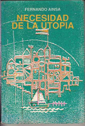 Uruguay Necesidad De La Utopia X Fernando Ainsa Nordan 1990