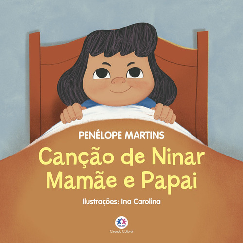 Canção de ninar mamãe e papai, de Martins, Penélope. Editorial Ciranda Cultural Editora E Distribuidora Ltda., capa mole em português, 2021