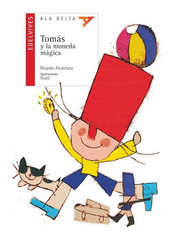 TomÃÂ¡s y la moneda mÃÂ¡gica, de Alcántara Sgarbi, Ricardo. Editorial Luis Vives (Edelvives), tapa blanda en español