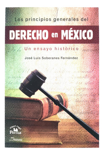 Principios Generales Del Derecho En México Ensayo Histórico