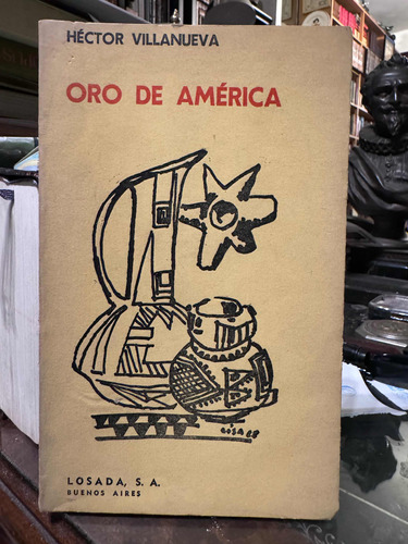 Oro De América - Héctor Villanueva - 1 Edición - Dedicado