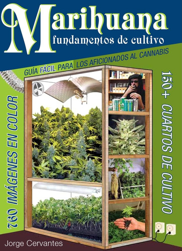 Libro: Marihuana Fundamentos De Cultivo: Guia Facil Para Los