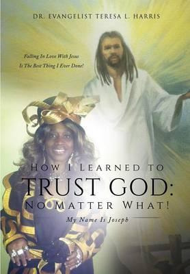 Libro How I Learned To Trust God No Matter What - Dr Tere...