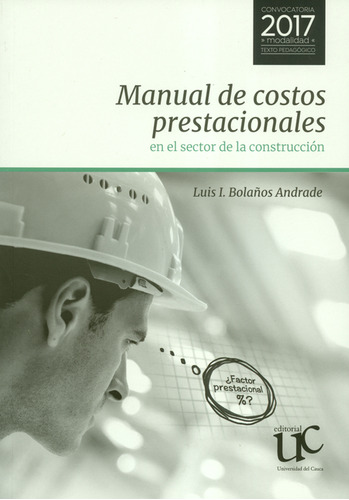 Manual De Costos Prestacionales En El Sector De La Construcc