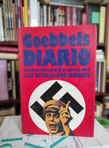 Goebbels Diario Las Últimas Anotaciones Pasta Dura - Libro 